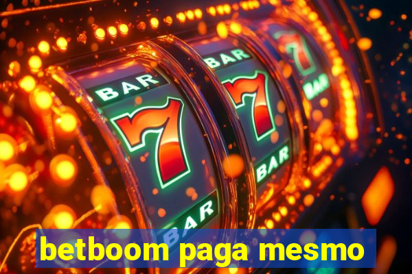 betboom paga mesmo